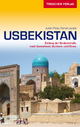 Reiseführer Usbekistan: Entlang der Seidenstraße nach Samarkand, Buchara und Chiwa (Trescher-Reiseführer)