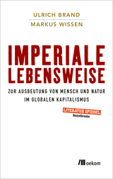 Imperiale Lebensweise - Brand, Ulrich; Wissen, Markus