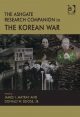 Ashgate Research Companion to the Korean War - Donald W. Boose;  James I. Matray