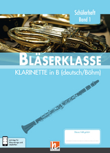 Leitfaden Bläserklasse. Schülerheft Band 1 - Klarinette - Bernhard Sommer, Klaus Ernst, Jens Holzinger, Manuel Jandl, Dominik Scheider