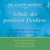 Schule des positiven Denkens - Dr. Joseph Murphy