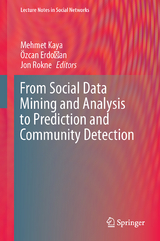 From Social Data Mining and Analysis to Prediction and Community Detection - 