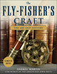 The Fly-Fisher's Craft - Darrel Martin