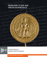 Kaiser Karl IV. (1316-1378) und die Goldene Bulle - 