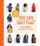 You Can Knit That - Amy Herzog