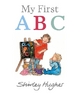My First ABC - Shirley Hughes