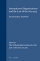 Nilos Law of Sea Yearbook, 1994: Documentary Yearbook 1994 (International Organizations and the Law of the Sea, Band 10)