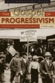 Gospel of Progressivism - R. Todd Laugen