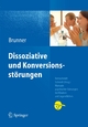 Dissoziative und Konversionsstörungen - Romuald M. Brunner