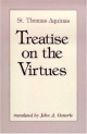 Treatise on the Virtues - Thomas Aquinas