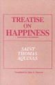 Treatise on Happiness - Thomas Aquinas