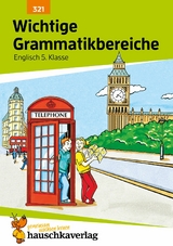 Wichtige Grammatikbereiche. Englisch 5. Klasse - Ludwig Waas