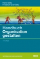 Handbuch Organisation gestalten - Hans Glatz;  Friedrich Graf-Götz
