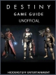 Destiny Game Guide Unofficial - HIDDENSTUFF ENTERTAINMENT;  HIDDENSTUFF ENTERTAINMENT Author