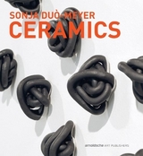 Sonja Duò-Meyer. Ceramics - Gabi Dewald, Frank Nievergelt, Larry Weinberg