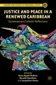 Justice and Peace in a Renewed Caribbean - A. Perkins;  D. Chambers;  J. Porter