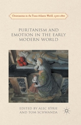 Puritanism and Emotion in the Early Modern World - 