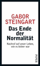 Das Ende der Normalität - Gabor Steingart