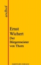 Der Bürgermeister von Thorn - Ernst Wichert