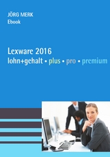 Lexware 2016 lohn + gehalt - Jörg Merk
