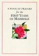 A Book of Prayers for the First Years of Marriage - Sue Pontefract