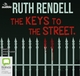 The Keys to the Street - Ruth Rendell; Simon Russell Beale