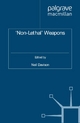'Non-Lethal' Weapons - N. Davison