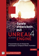 Spiele entwickeln mit Unreal Engine 4 - Jonas Richartz