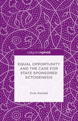 Equal Opportunity and the Case for State Sponsored Ectogenesis -  Evie Kendal