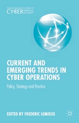 Current and Emerging Trends in Cyber Operations - 