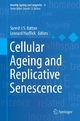 Cellular Ageing and Replicative Senescence - Suresh I.S. Rattan; Leonard Hayflick