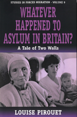 Whatever Happened to Asylum in Britain? -  Louise Pirouet
