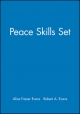 Peace Skills Set - Alice Frazer Evans; Robert A. Evans; Ronald S. Kraybill
