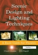 Scenic Design and Lighting Techniques - Rob Napoli; Chuck Gloman
