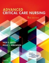 Advanced Critical Care Nursing - Good, Vicki S.; Kirkwood, Peggy L.