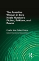 The Assertive Woman in Zora Neale Hurston's Fiction, Folklore, and Drama