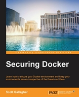 Securing Docker -  Scott Gallagher