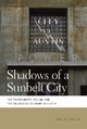 Shadows of a Sunbelt City - Eliot M. Tretter