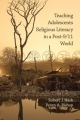 Teaching Adolescents Religious Literacy in a Post9/11 World - Penny A Bishop;  Robert Nash