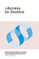 eAccess to Justice - Karim Benyekhlef; Jane Bailey; Jacquelyn burkell; Fabien Gelinas
