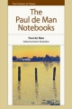 Paul De Man Notebooks - de Man Paul McQuillan Martin
