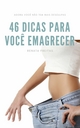 46 Dicas para voce emagrecer - Renata Freitas
