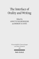 The Interface of Orality and Writing - Robert B. Coote;  Annette Weissenrieder