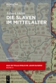 Die Slaven im Mittelalter - Eduard Mühle