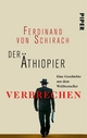 Der Äthopier - Ferdinand von Schirach