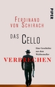 Das Cello - Ferdinand von Schirach