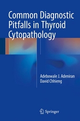 Common Diagnostic Pitfalls in Thyroid Cytopathology -  Adebowale J. Adeniran,  David Chhieng