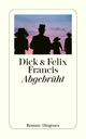 Abgebrüht Dick Francis Author