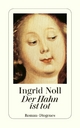 Der Hahn ist tot Ingrid Noll Author