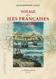 Voyage aux îles françaises de l'Amérique - Jean-Baptiste Labat